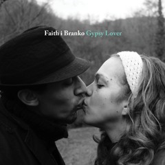 Faith i Branko: Bumbar (taken from the album 'Gypsy Lover')