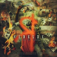 Rebelde (Producido Por: Danny Reflektem Maestre)
