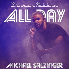 All Day (Drake x Nebbra)