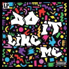 Mikey Fre$h - Do It Like Me