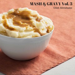 Mash & Gravy Vol. 3