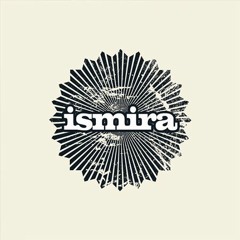 İsmira - Unutabilmek