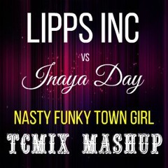 Lipps Inc Vs Inaya Day - Nasty Funky Town Girl (TCMIX Mashup) 4