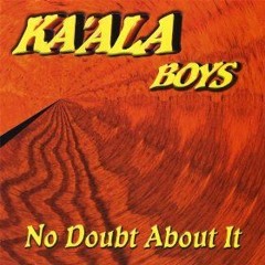 Ka'ala Boys-Slow Down