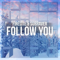 Follow You (with Subraver)