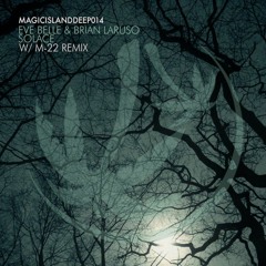 Eve Belle & Brian Laruso - Solace (M - 22 Remix)