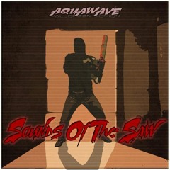 Sounds Of The Saw