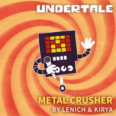 Lenich & Kirya — Metal Crusher
