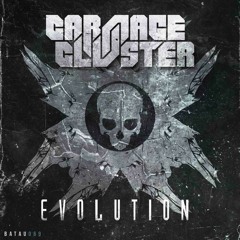 Carnage & Cluster - 02. Evolution (The Peoples Republic Of Europe Remix) [BATAU069] 21.03.2016