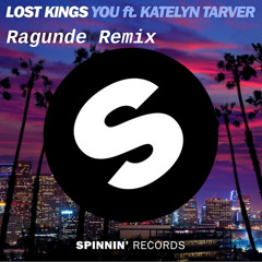 Lost Kings – You feat. Katelyn Tarver [RAGUNDE REMIX] |