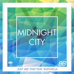 Midnight City - Just Like That Feat. Raphaella (Radio Edit)