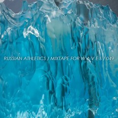 Athletics - Mountain air and shit (Mixtape to W Λ V E S 049)