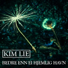 Bedre Enn Ei Hjemlig Havn - Kim Lie
