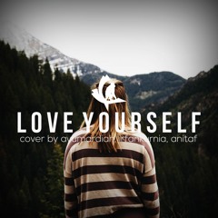 Love Yourself (Justin Bieber Cover) - by AyuMardiah, AnitaF, IrfanKurnia (Moontown Pedestrians)