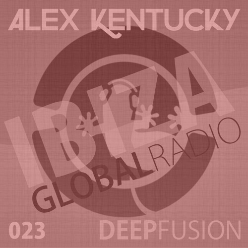 023.DEEPFUSION @ IBIZAGLOBALRADIO (Alex Kentucky) 09/02/16