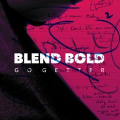 Blend Bold - Go Getter