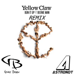 Bun It Up Ft. Beenie Man (Grover Braam & Astronot Remix) {FREE DL}