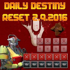 Daily Destiny Reset for February 10th 2016