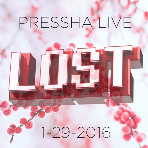 Pressha Live @ LOST 1 - 29 - 16