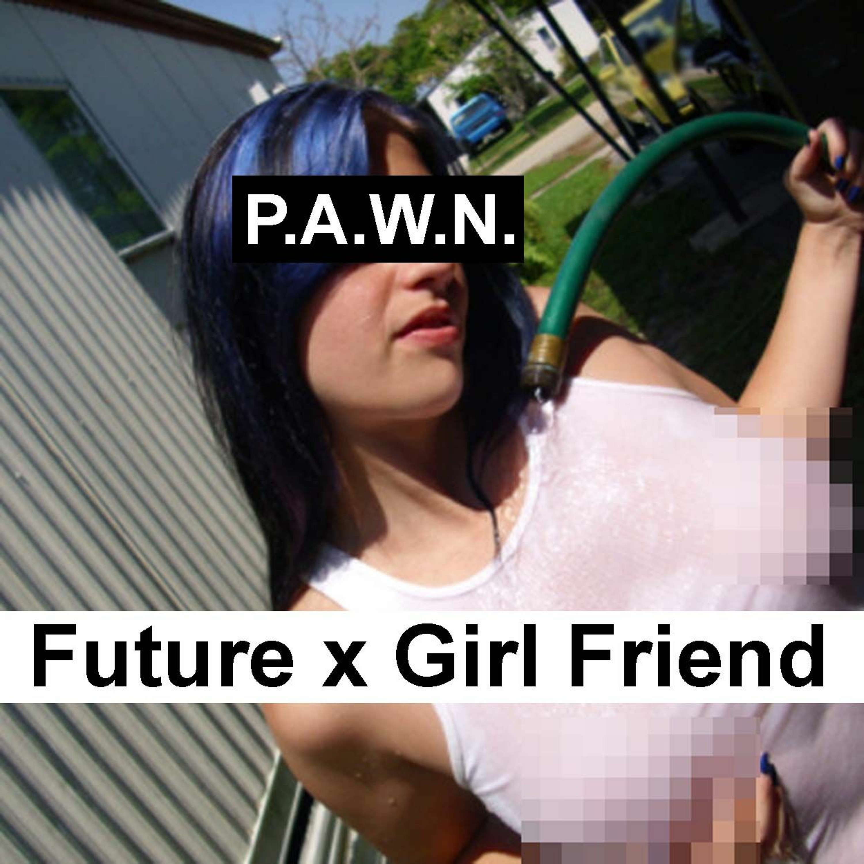 Future x girl friend COPYRIGHTS PAWN ROCORDINGS (2008)