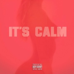 Its Calm (prod D-Errick Beats)