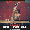 Drake Best I Ever Had The 6 Total Remix Mp3