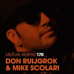 Mutual Respekt 170 with Don Ruijgrok & Mike Scolari