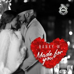 Banky W || officialjfksblog.com–“Made For You”