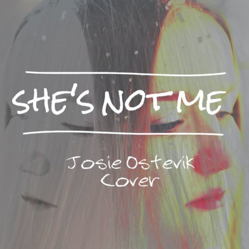 Stream ZARA LARSSON - SHE'S NOT ME (Part 1 & 2 ) - Josie Ostevik Cover by  Josie Ostevik | Listen online for free on SoundCloud