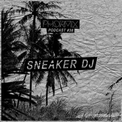 Phormix Podcast # 38 Document •8• Sneaker DJ aka Dunkeltier