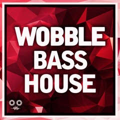 Wobble Bass House [Pack Demo]