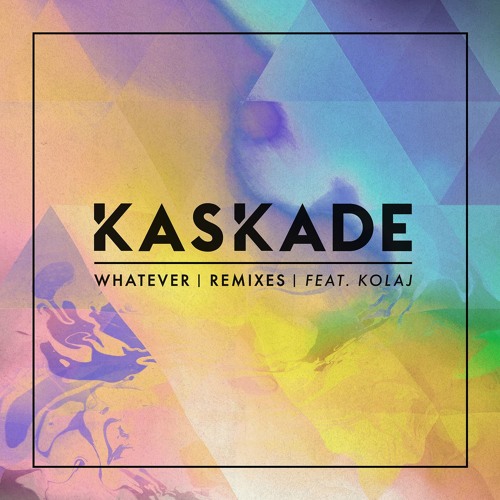 Kaskade - Whatever Ft KOLAJ (NEUS Remix)