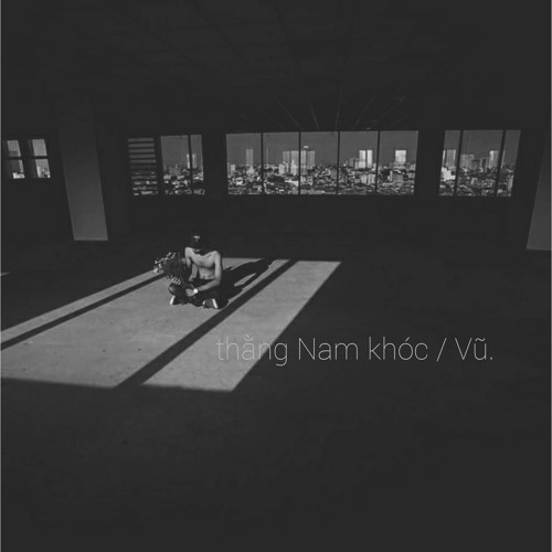 Thằng Nam Khóc / VŨ. (Original)