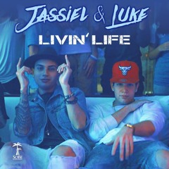 Jassiel & Luke - Livin' Life