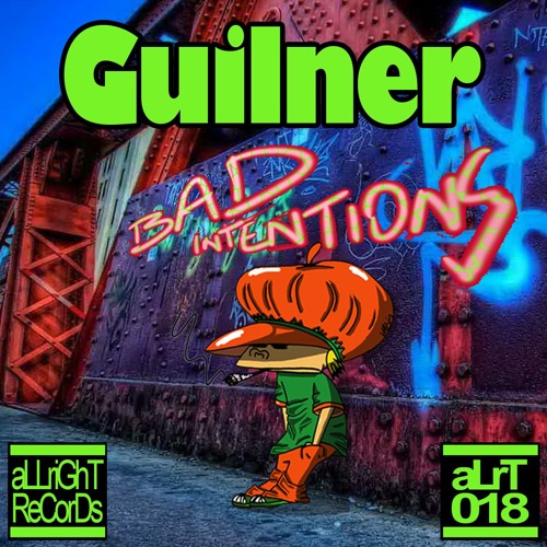 Guilner - Bad Intentions [aLrT018]