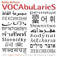 Bobby McFerrin: "Say Ladeo" From Bobby McFerrin: VOCabuLarieS. Written by Treece, Rosler, McFerrin
