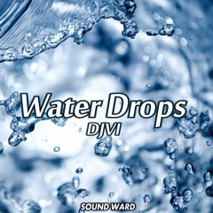 DJVI - Water Drops [Free Download in Description]