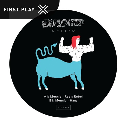 First Play: Mennie - Reels Rebel [Exploited Ghetto]