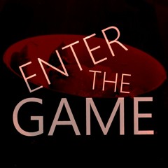 Enter The Game