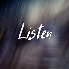 Listen