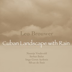 Cuban Landscape With Rain, Leo Brouwer