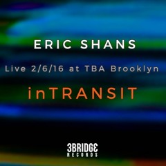Live set from inTRANSIT - TBA Brooklyn 2/6/16