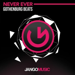 Gothenburg Beats - NEVER EVER (CLUBMIX)