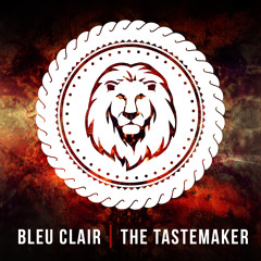 Bleu Clair - The Tastemaker