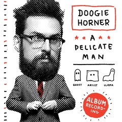 Doogie Horner: A Delicate Man - Cheese Hater