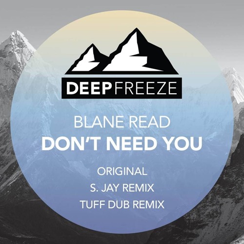 Blane Read - Don't Need You (Original Mix) [Deep Freeze Records]