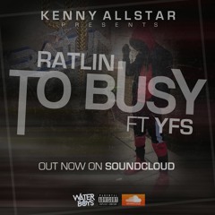 Kenny Allstar FT Ratlin & Y.F.S - TO BUSY