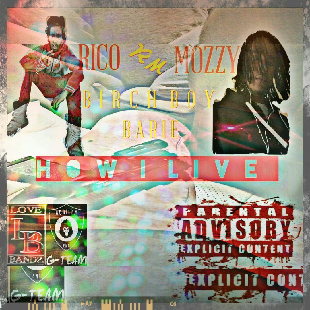 Rico Mozzy ft. Birch Boy Barie - How I Live [Thizzler.com Exclusive]