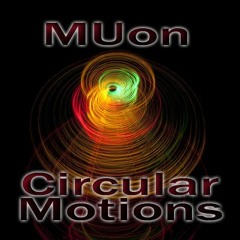 MUon - Circular Motions (feat. Robert Owens)