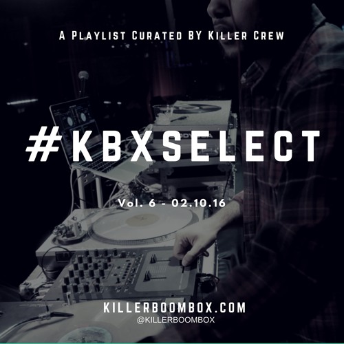 #KBXSelect Vol. 6 - 2.9.16